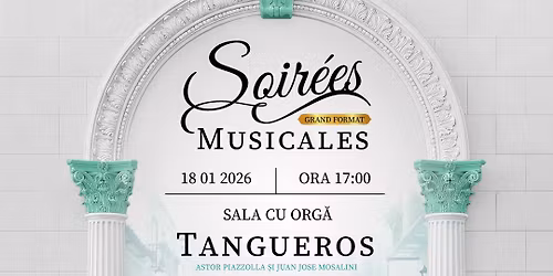 Soir\u00e9es Musicales: TANGUEROS (Grand Format)
