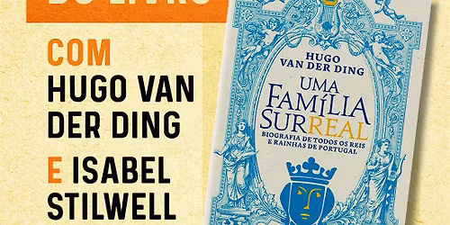 UMA FAM\u00cdLIA SURREAL - Biografia de todos os reis e rainhas de Portugal