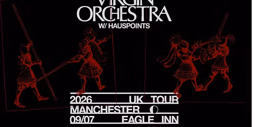 virgin orchestra 2026 UK Tour - Manchester, The Eagle Inn