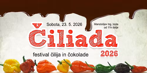 \u010ciliada 2026 - festival \u010dilija in \u010dokolade