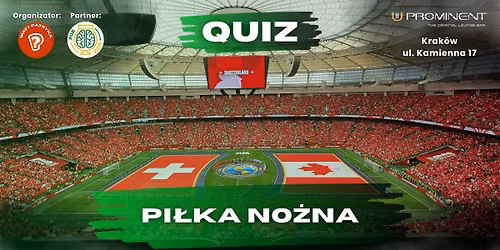 Quizy Patryka Pi\u0142ka No\u017cna w Prominencie z nagrodami