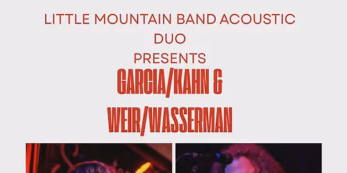 4th Thursdays w\/ LMB Acoustic Duo playing Garcia\/Kahn & Weir\/Wasserman