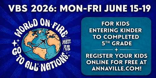 VBS 2026: WORLD ON FIRE! (MATT. 28:19)