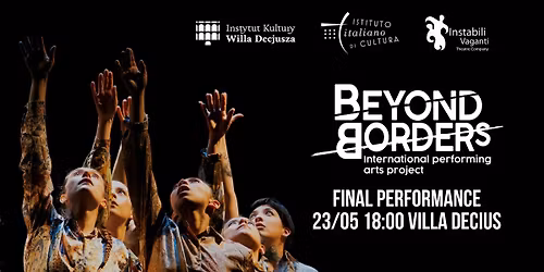 Beyond Borders | Instabili Vaganti Final Performance at Villa Decius