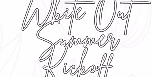 White Out Summer Kickoff