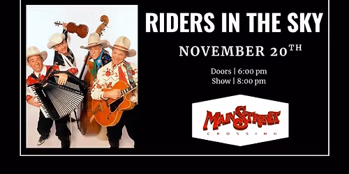 Riders in the Sky | LIVE at Main Street Crossing