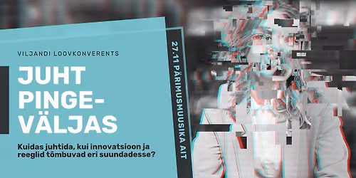 Loovkonverents \u201eJuht pingev\u00e4ljas\u201c
