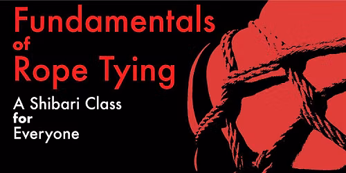 Fundamental Rope Class - June - Single Column Tie