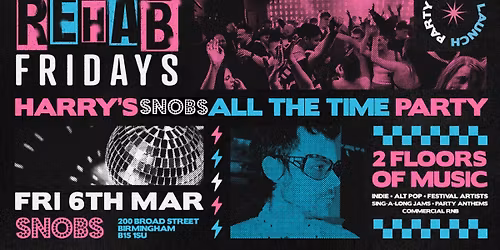 Rehab Friday HARRY'S SNOBS ALL THE TIME. Stay Home Occasionally party!! - 6th March