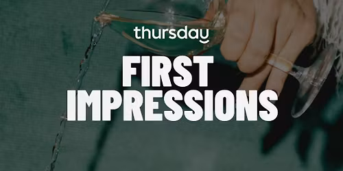 Thursday | First Impressions | San Antonio