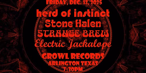 Herd of Instinct, Stone Halen, Strange Brew (Cream Tribute Band), and Electric Jackalope