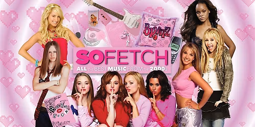 So Fetch - 2000s Party (Newcastle)