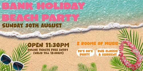 Bank Holiday Beach Party