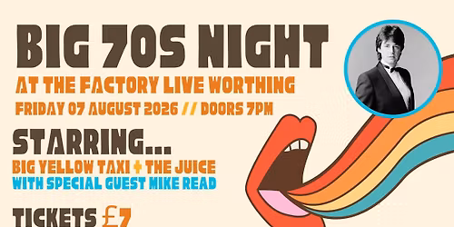 BIG 70s NIGHT \/\/ WORTHING \/\/ 07.08.2026