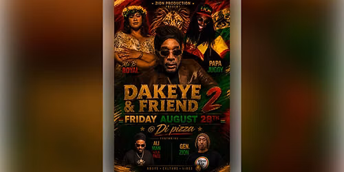 Dakeye & Friends 2: Feat. Ms B Royal, Papa Juggy, Ali Man, Gen. Zion