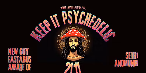 KEEP IT PSYCHEDELIC