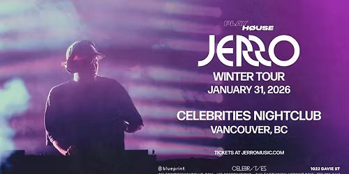 Playhouse Pres. Jerro - Vancouver, BC