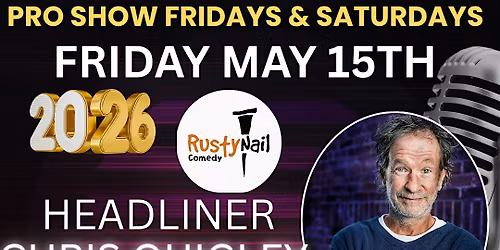 Rusty Nail Comedy Friday TWH Social:Chris Quigley *8 PM showtime