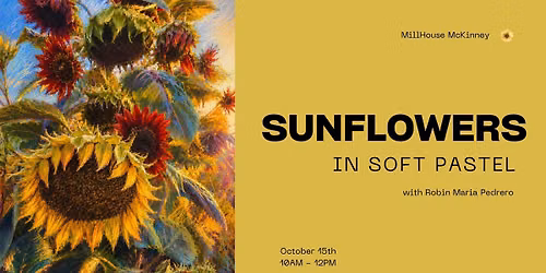 Sunflowers in Soft Pastel with Robin Pedrero