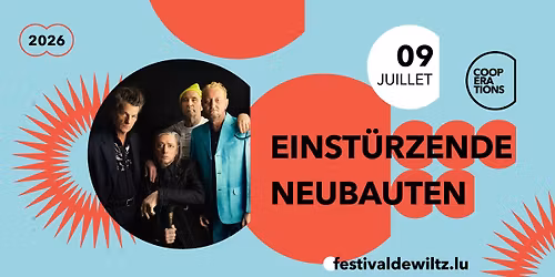 EINST\u00dcRZENDE NEUBAUTEN \u00b7 Festival de Wiltz