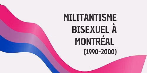 Histoires orales bisexuelles \u00e0 Montr\u00e9al