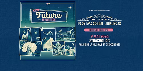 SCOTT BRADLEE'S POSTMODERN JUKEBOX | STRASBOURG | Palais de la Musique et des Congr\u00e8s
