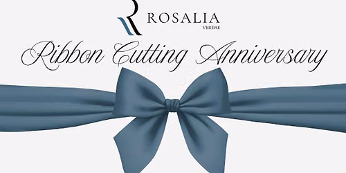 Rosalia Verdae Ribbon Cutting Anniversary