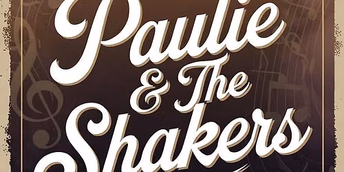 Paulie & The Shakers @ The James