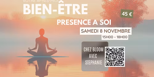 APRES MIDI BIEN ETRE : PRESENCE A SOI !