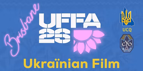 Ukrainian Film Festival Australia - Brisbane