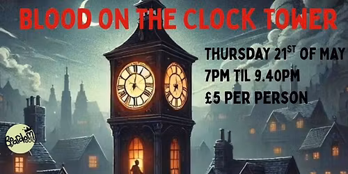 Blood on the Clock Tower at Boardom