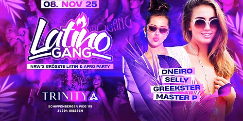 (8.11) LatinoGANG \u2022 Trinity Gie\u00dfen \u2022 GrandOpening