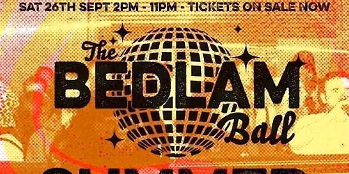 The Bedlam Ball Summer Shut Down