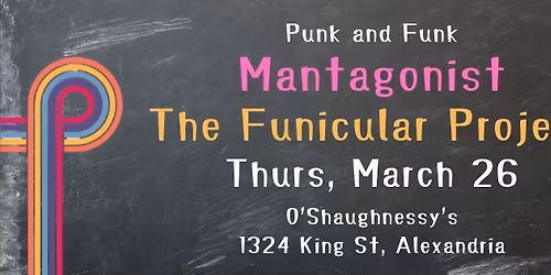 Mantagonist and The Funicular Project at O'Shaughnessy's