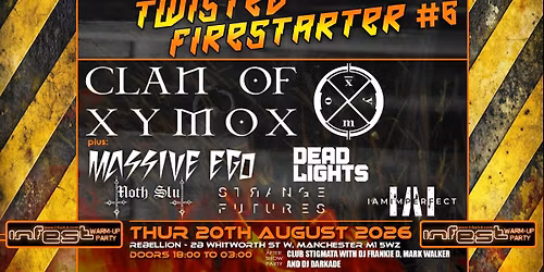 TWISTED FIRESTARTER # 6  REBELLION MANCHESTER - INFEST WARMUP PARTY