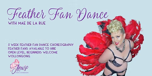 Feather Fan Dance with Mae de la Rue