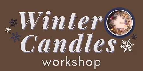 Winter Candles Workshop (Anchorage)
