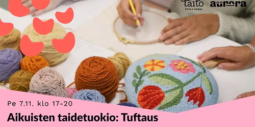 Aikuisten taidetuokio: Tuftaus - LOPPUUNMYYTY