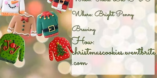 Christmas Sweater Cookie Class Thurs. Dec. 18th at 6pm @ Bright Penny!
