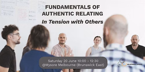 Fundamentals of Authentic Relating - In Tension with Others