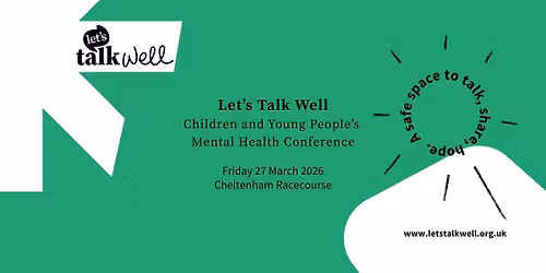 Let's Talk Well: Children and Young People's Mental Health Conference