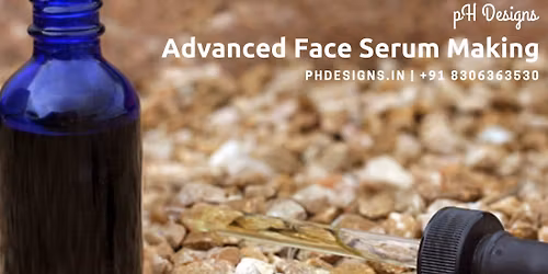 Advanced Face Serum Making Workshop