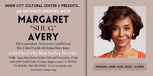 Inner City Cultural Center II Presents an Intimate Evening with Margaret "Shug" Avery
