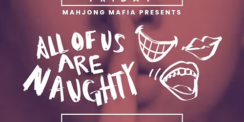 All of Us Are Naughty: Comedy Show!