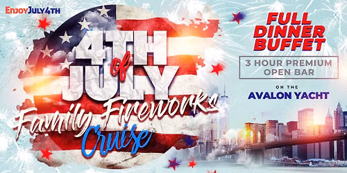 Family Friendly July 4th Fireworks Party Cruise New York City