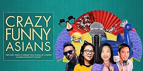 Crazy Funny Asians - Friday/Saturday