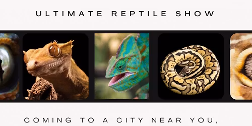 Ultimate Reptile Show: Greenville, SC