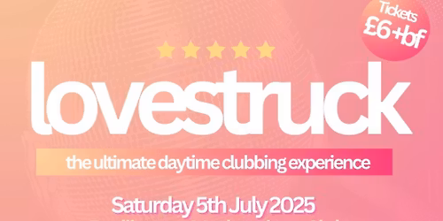 lovestruck - the ultimate daytime clubbing experience (Bedlington)