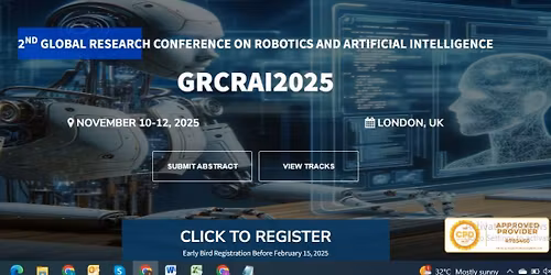2nd Global Research Conference and Expo on Robotics and Artificial Intelligence GRCRAI2025