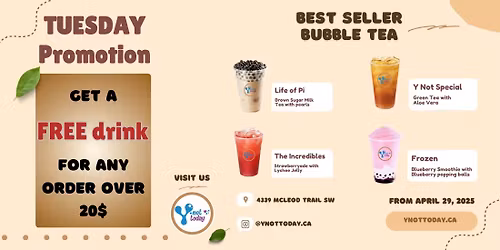Calgary Bubble tea. Free Drink with Every $20+ Order. Tuesday Deal